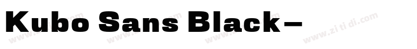 Kubo Sans Black字体转换